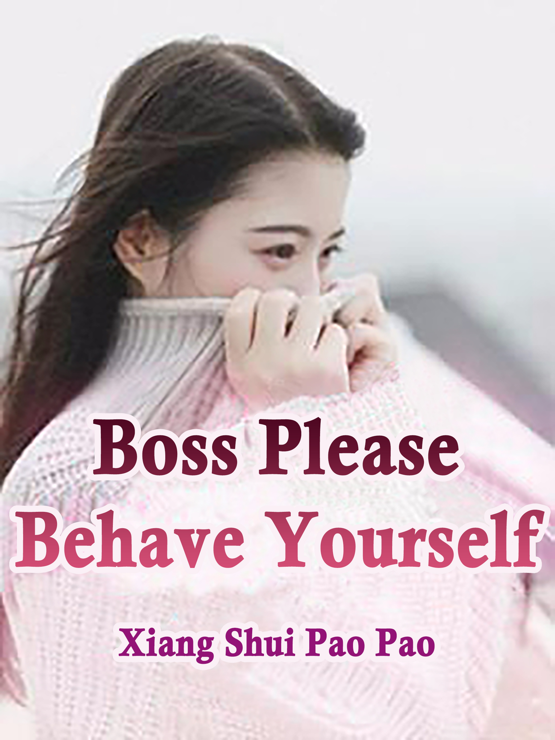 boss-please-behave-yourself-novel-full-story-book-babelnovel